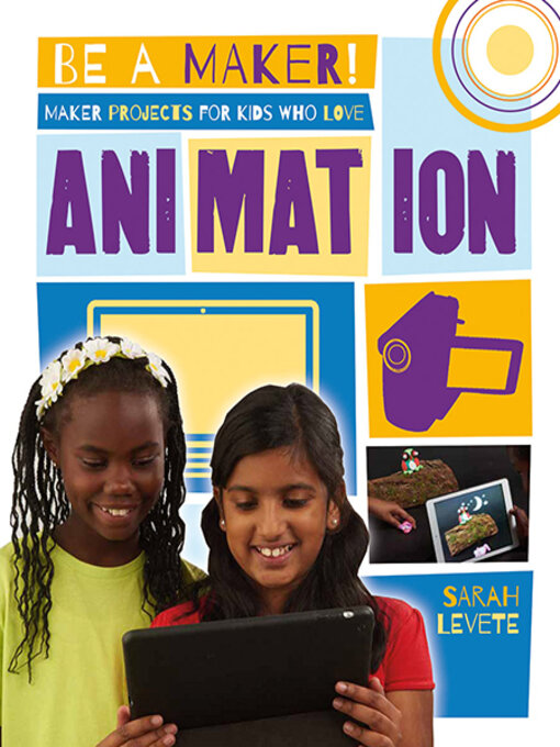 Title details for Maker Projects for Kids Who Love Animation by Sarah Levete - Available